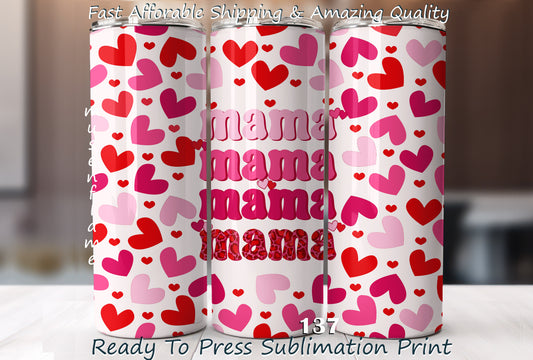 Mama, RTP Sublimation Tumbler Wrap, 30 oz, 20 oz, 15oz, 12 oz, Sublimation Print