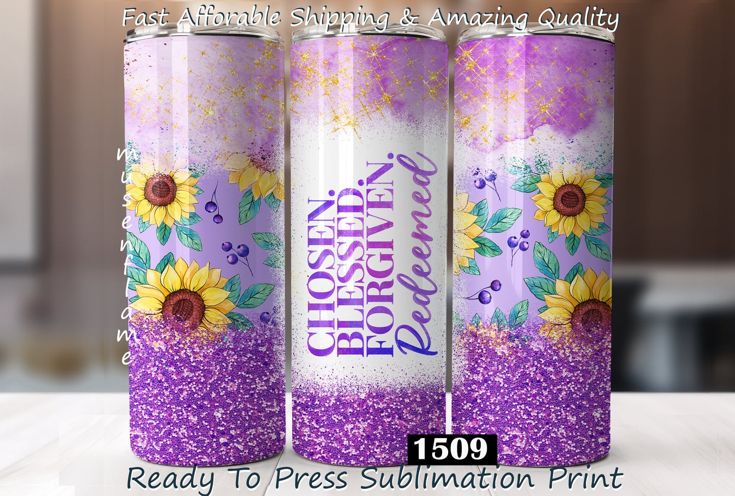 Chosen Blessed Forgiven Redeemed, RTP Sublimation Tumbler Wrap, 30 oz, 20 oz, 15oz, 12 oz, Sublimation Print