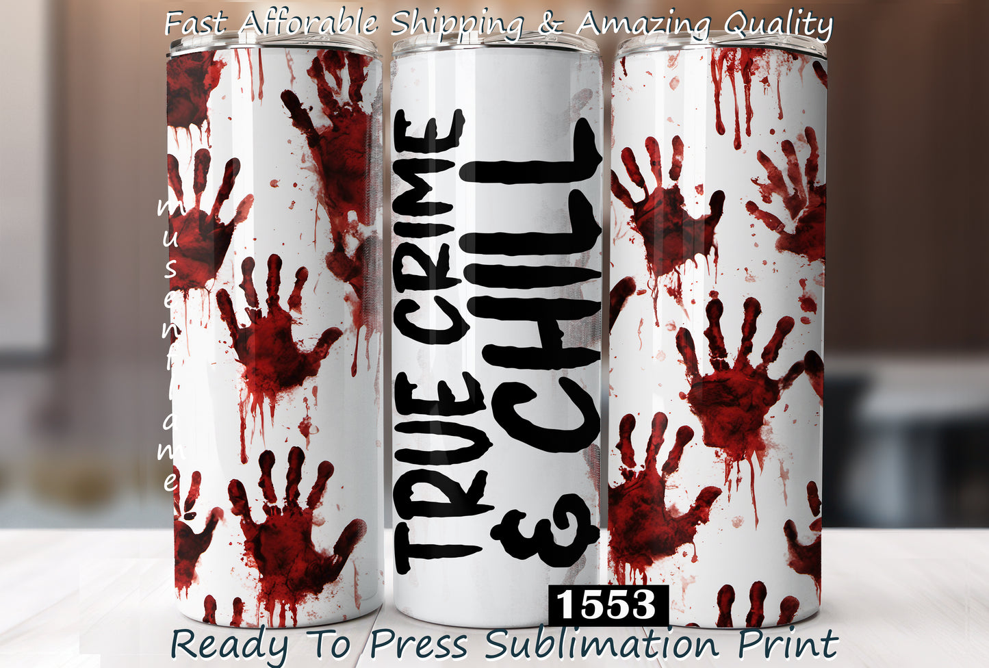 True Crime & Chill, RTP Sublimation Tumbler Wrap, 30 oz, 20 oz, 15oz, 12 oz, Sublimation Print