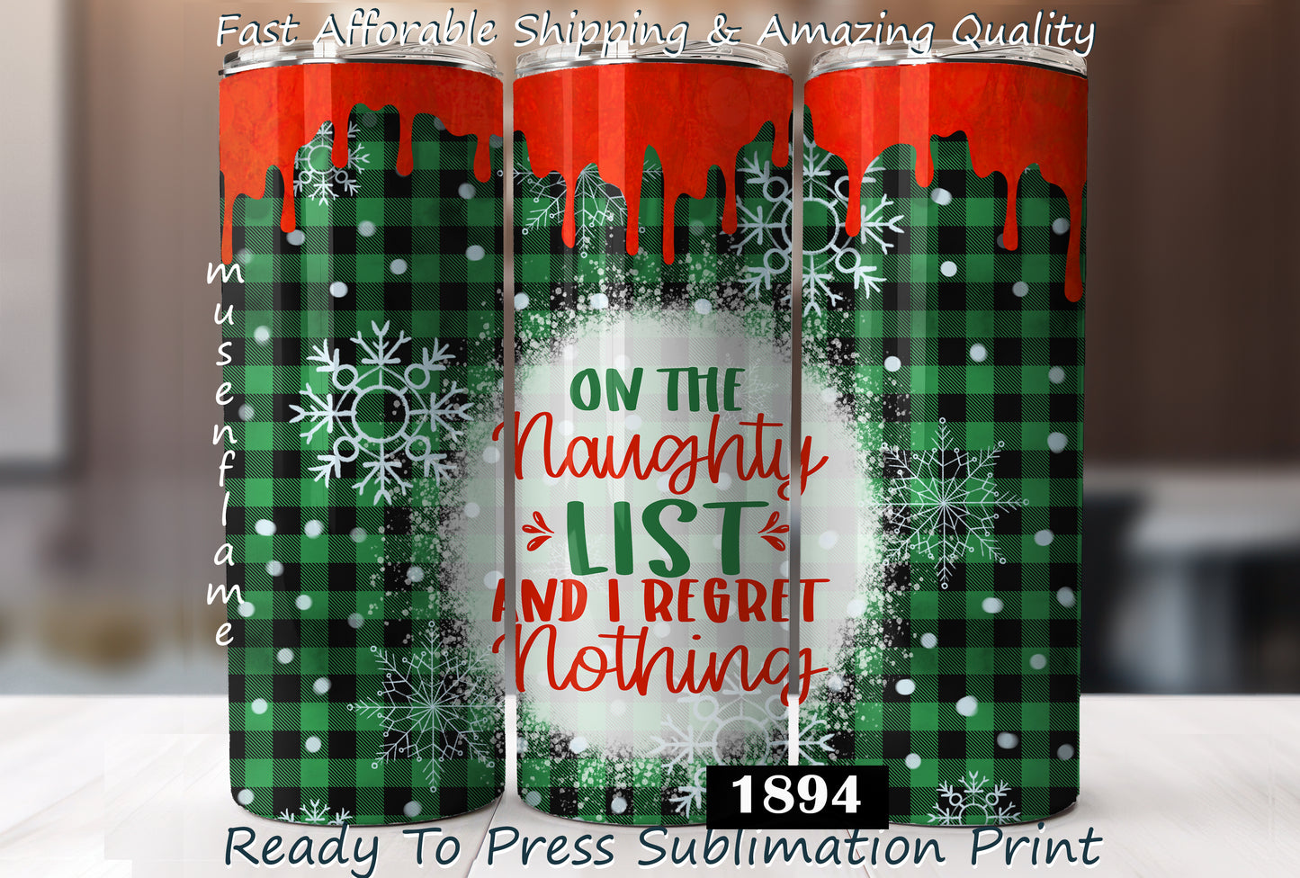 On The Naughty List and I Regret Nothing, RTP Sublimation Tumbler Wrap, 30 oz, 20 oz, 15oz, 12 oz, Sublimation Print