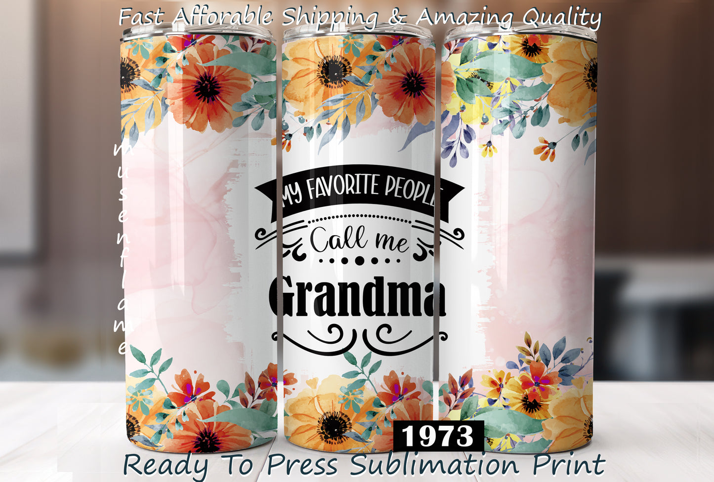 My Favorite People Call Me Grandma, RTP Sublimation Tumbler Wrap, 30 oz, 20 oz, 15oz, 12 oz, Sublimation Print