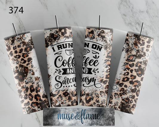 I Run On Coffee And Sarcasm, RTP Sublimation Tumbler Wrap, 30 oz, 20 oz, 15oz, 12 oz, Sublimation Print