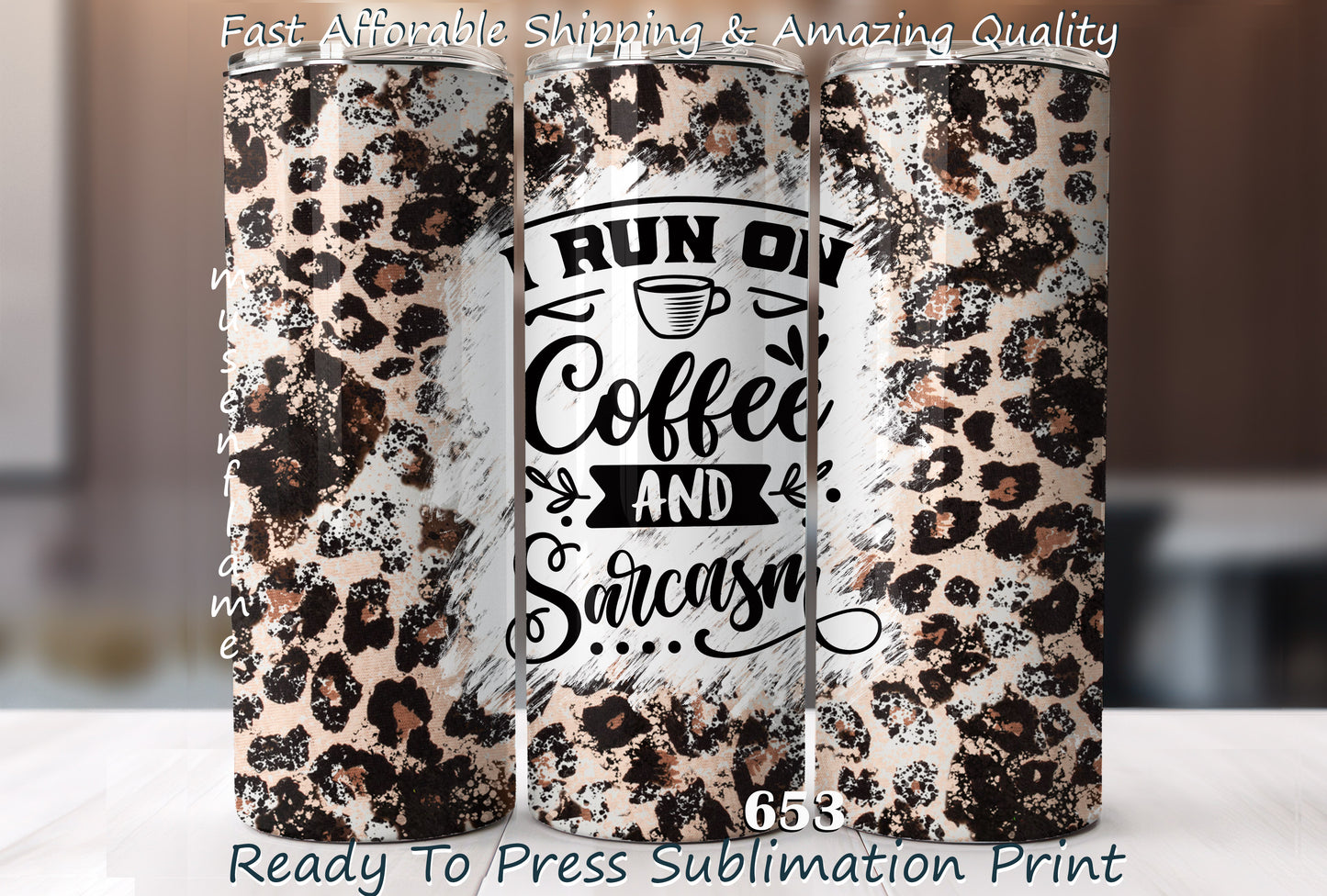 I Run On Coffee & Sarcasm, RTP Sublimation Tumbler Wrap, 30 oz, 20 oz, 15oz, 12 oz, Sublimation Print