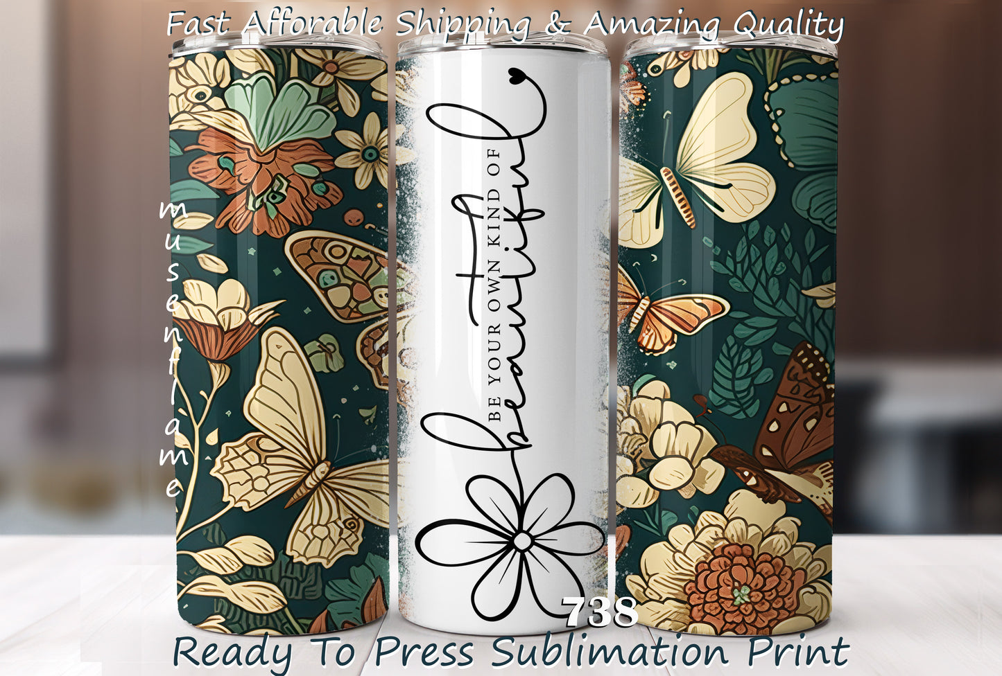 Be Your Own Kind Of Beautiful, RTP Sublimation Tumbler Wrap, 30 oz, 20 oz, 15oz, 12 oz, Sublimation Print